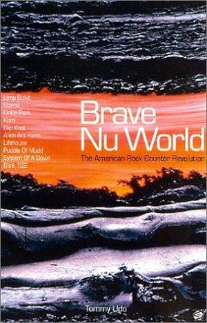 Imagen del vendedor de Brave Nu World: The American Rock Counter Revolution a la venta por WeBuyBooks