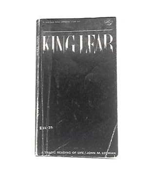 Bild des Verkufers fr King Lear A Tragic Reading of Life zum Verkauf von World of Rare Books