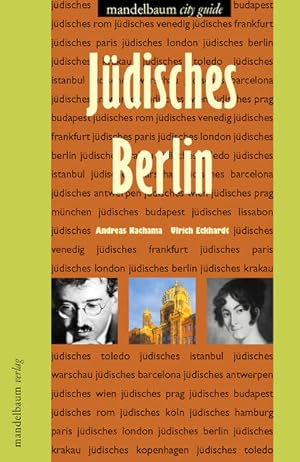 Jüdisches Berlin Andreas Nachama, Ulrich Eckhardt ; mit Feuilletons von Heinz Knobloch und Fotogr...