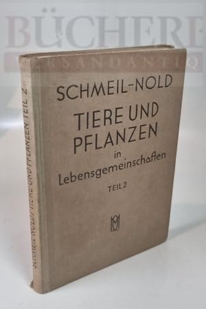 Tiere und Pflanzen in Lebensgemeinschaften Teil 2 Nach dem naturwissenschaftlichen Unterrichtswerke