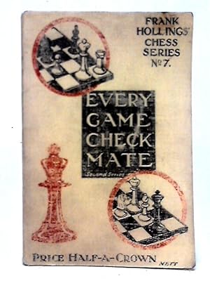 Immagine del venditore per Every Game Check Mate venduto da World of Rare Books