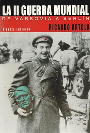 Imagen del vendedor de La Segunda Guerra Mundial. De Varsovia a Berln a la venta por Librera Cajn Desastre
