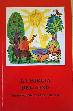 LA BIBLIA DEL NIÑO. SELECCIÓN DE TEXTOS BIBLICOS.