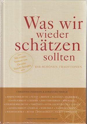 Was wir wieder schätzen sollten: Die schönen Traditionen