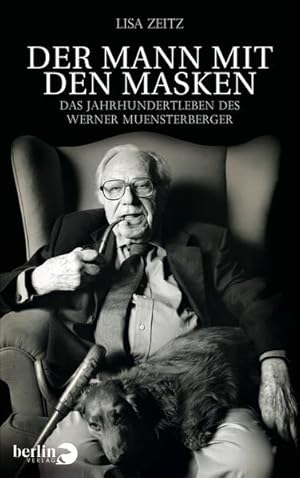 Seller image for Der Mann mit den Masken: Das Jahrhundertleben des Werner Mnsterberger Das Jahrhundertleben des Werner Mnsterberger for sale by Berliner Bchertisch eG
