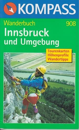 Innsbruck und Umgebung: Wanderbuch mit Tourenkarten, Höhenprofilen, Wandertipps (KOMPASS Wanderbu...