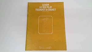 Immagine del venditore per Learn As You Play Trumpet & Cornet. venduto da Goldstone Rare Books