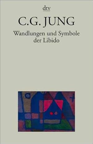 Seller image for Taschenbuchausgabe in 11 Bnden / Wandlungen und Symbole der Libido Beitrge zur Entwicklungsgeschichte des Denkens for sale by Berliner Bchertisch eG