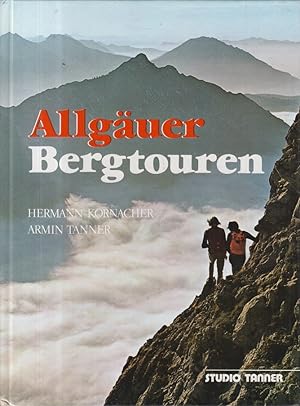 Allgäuer Bergtouren Ein Bildführer mit 41 ganzseitigen Farbfotos und informativen Texten
