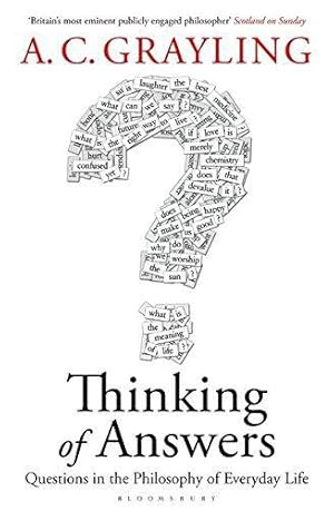 Seller image for Thinking of Answers: Questions in the Philosophy of Everyday Life for sale by WeBuyBooks