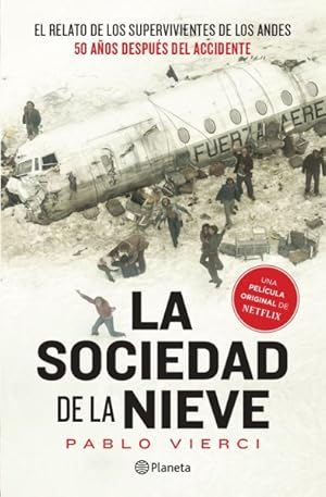 Imagen del vendedor de La sociedad de la nieve/ The Snow Society -Language: Spanish a la venta por GreatBookPrices