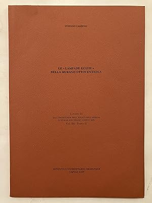 Seller image for Le "lampade egizie" della Murano ottocentesca for sale by Joseph Burridge Books