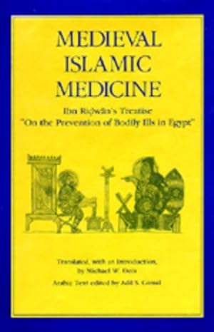 Seller image for Medieval Islamic Medicine : Ibn Ridwan's Treatise, "on the Prevention of Bodily Ills in Egypt for sale by GreatBookPrices