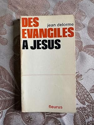 Image du vendeur pour Des Evangiles a Jesus mis en vente par Dmons et Merveilles