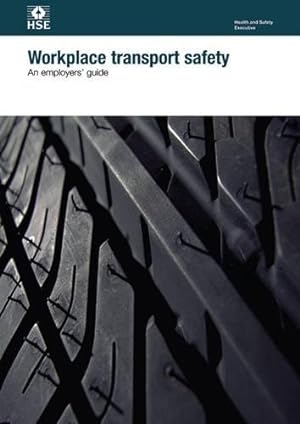 Bild des Verkufers fr Workplace Transport Safety: Employers Guide zum Verkauf von WeBuyBooks