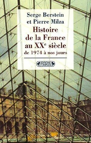 Bild des Verkufers fr Histoire de la France au XXe sicle : Tome 5 De 1974  nos jours zum Verkauf von Dmons et Merveilles