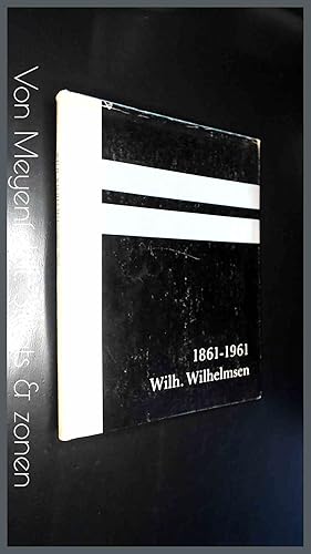 Wilh. Wilhelmsen - A short history of 100 years' activity 1861 - 1961