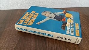 Imagen del vendedor de The Secret Language of Your Child: How Children Talk Before They Can Speak a la venta por BoundlessBookstore