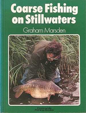 Seller image for COARSE FISHING ON STILLWATERS. By Graham Marsden. for sale by Coch-y-Bonddu Books Ltd