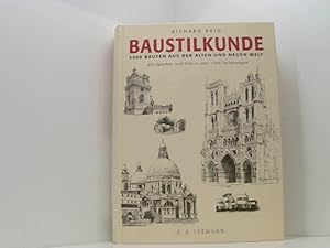 Bild des Verkufers fr Baustilkunde: 3500 Bauten aus der alten und neuen Welt. Alle Epochen und Stile in ber 1700 Zeichnungen 3500 Bauten aus der alten und neuen Welt ; alle Epochen und Stile in ber 1700 Zeichnungen zum Verkauf von Book Broker