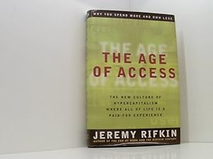 Seller image for The Age of Access: The New Culture of Hypercapitalism, Where All of Life Is a Paid-For Experience for sale by Book Broker