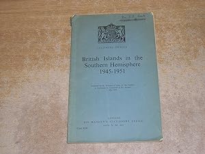 British Islands In the Southern Hemisphere 1945 - 1951