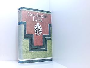 Bild des Verkufers fr Griechische Lyrik [Hrsg. von Dietrich Ebener. Aus d. Griech. bertr. von Dietrich Ebener] zum Verkauf von Book Broker