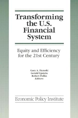 Immagine del venditore per Transforming the U.S. Financial System : Equity and Efficiency for the 21st Century venduto da GreatBookPricesUK