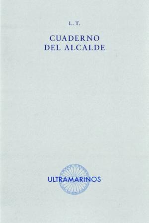 Imagen del vendedor de CUADERNO DEL ALCALDE a la venta por KALAMO LIBROS, S.L.