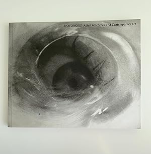Bild des Verkufers fr Notorious: Hitchcock and Contemporary Art. zum Verkauf von Peter Scott