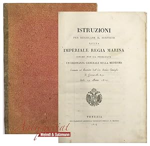 Istruzioni per Regolare il Servizio della Imperiale Regia Marina. Finche' non sia pubblicata un'O...