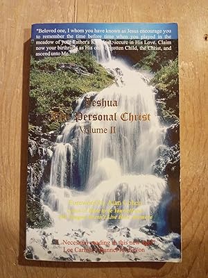 Jeshua, the Personal Christ Volume II: Messages from Jeshua ben Joseph (Jesus)