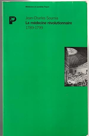 Seller image for La mdecine rvolutionnaire 1789-1999 for sale by Librairie Franoise Causse