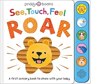 Immagine del venditore per See, Touch, Feel: Roar: A First Sensory Book venduto da Reliant Bookstore