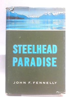 Bild des Verkufers fr Steelhead Paradise zum Verkauf von World of Rare Books