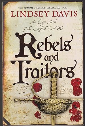 Seller image for Rebels and Traitors: An Epic Novel of the English Civil War for sale by Caerwen Books