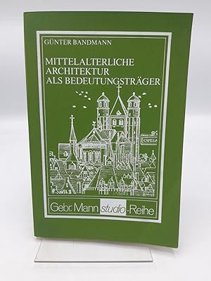 Bild des Verkufers fr Mittelalterliche Architektur als Bedeutungstrger zum Verkauf von Antiquariat Bcherwurm