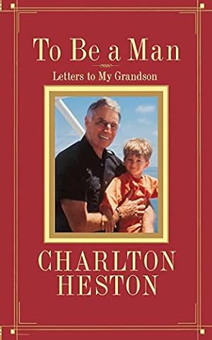 Seller image for To Be a Man: Letters to My Grandson for sale by WeBuyBooks