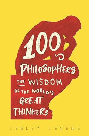 Immagine del venditore per 100 Philosophers: The Wisdom of the World's Great Thinkers venduto da Redux Books