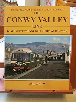 The Conway Valley Line - Blaenau Ffestiniog to Llandudno Junction (Scenes from the Past 12 S.)