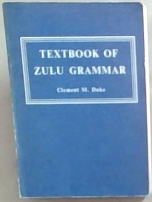 Image du vendeur pour Textbook of Zulu grammar mis en vente par Chapter 1