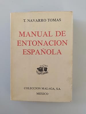 Bild des Verkufers fr Manual de entonacin espaola. COLECCION MALAGA. MEXICO. zum Verkauf von TraperaDeKlaus