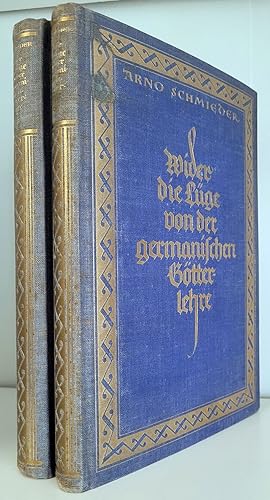 Wider die Lüge von der germanischen Götterlehre. Band I + II. I: Die Götterlieder der älteren Edd...