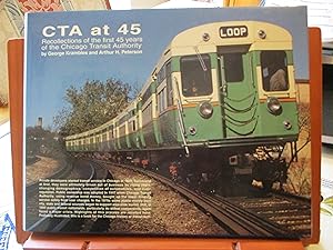 CTA at 45 : Recollections of the first 45 years of the Chicago Transit Authority