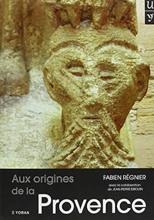 Seller image for Aux origines de la Provence for sale by Dmons et Merveilles