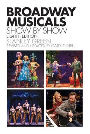 Bild des Verkufers fr Broadway Musicals, Show-by-Show (Applause Books) zum Verkauf von WeBuyBooks