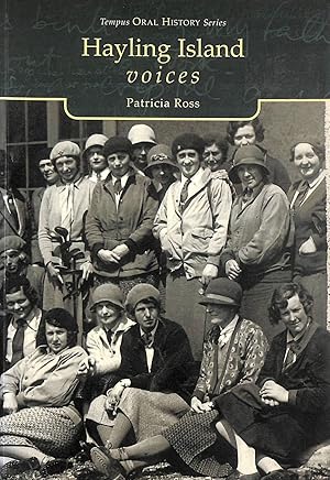 Voices of Hayling Island (Tempus Oral History) (Tempus Oral History Series) -Signed by the Author