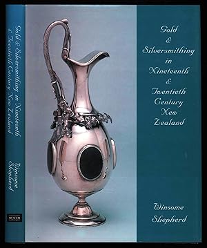 Imagen del vendedor de Gold & Silversmithing in Nineteenth & Twentieth Century New Zealand a la venta por Sapience Bookstore