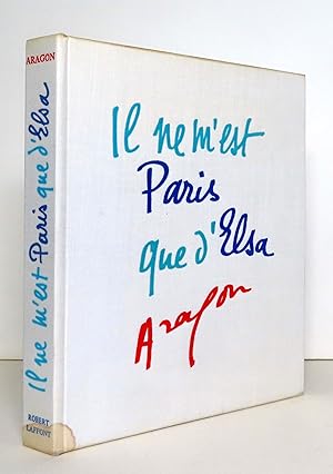 Il ne m'est de Paris que d'Elsa. Anthologie.