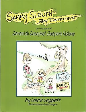 Imagen del vendedor de Sammy Sleuth Boy Detective and the Case of Jeremiah Josephat Jeepers Malone a la venta por The Book Junction